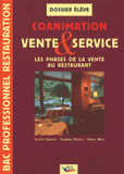 Coanimation vente & service Bac pro restauration. Les phases de la vente au restaurant, dossier élève