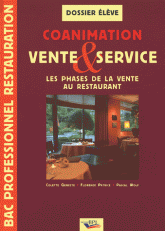 Coanimation vente & service Bac pro restauration. Les phases de la vente au restaurant, dossier élève