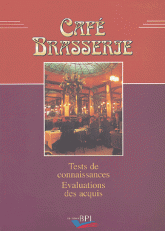 Café Brasserie 2 volumes : Tests de connaissances, Evaluations des acquis ; Réglementation, Matériels, Savoir-faire et savoir-être, Boissons, Produits