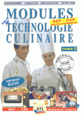 Modules de technologie culinaire BEP-CAP.. Tome 2, Version élève