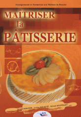 Maîtriser la pâtisserie