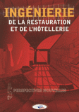 Ingénierie de la restauration et de l'hôtellerie. Perspectives nouvelles
