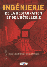 Ingénierie de la restauration et de l'hôtellerie. Perspectives nouvelles