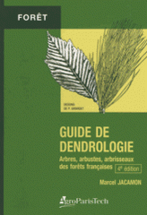 Guide de dendrologie. Arbres, arbustes et arbrisseaux des forêts françaises
4e édition
