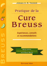 Pratique de la Cure Breuss. Expériences, conseils et recommandations