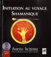Initiation au voyage Shamanique
avec 1 CD audio