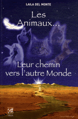Les Animaux.... Leur chemin vers l'autre Monde