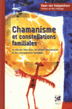 Chamanisme et constellations familiales. Le rôle de l'âme dans les rituels chamaniques et les constellations familiales