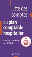 Liste des comptes du plan comptable hospitalier. Avec leur répartition par titres
13e édition