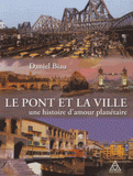 Le pont et la ville, une histoire d'amour planétaire