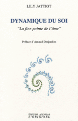 Dynamique du soi. "La fine pointe de l'âme"
2e édition