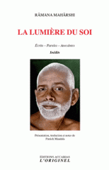 La lumière du soi. Ecrits - Paroles - Anecdotes