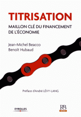 Titrisation. Maillon clé du financement de l'économie