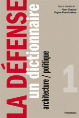 La Défense. Tome 1, Un dictionnaire architecture / politique
