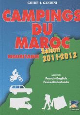 Campings du Maroc et de Mauritanie. Guide critique
édition 2011-2012