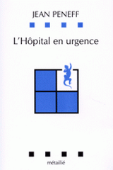 L'HOPITAL EN URGENCE. Etude par observation participante