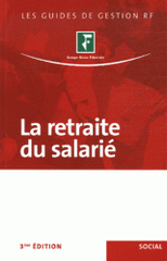 La retraite du salarié
3e édition
