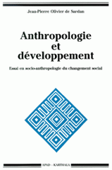ANTHROPOLOGIE ET DEVELOPPEMENT. Essai en socio-anthropologie du changement social