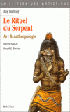 Le rituel du serpent. Récit d'un voyage en pays pueblo