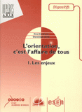 L'orientation, c'est l'affaire de tous. Tome 1, Les enjeux