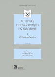 Activités technologiques en biochimie. Tome 1, Méthodes d'analyse, 2ème édition
