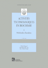 Activités technologiques en biochimie. Tome 1, Méthodes d'analyse, 2ème édition