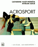 Acrosport. De l'école aux associations