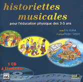 Historiettes musicales pour l'éducation physique des 3-5 ans