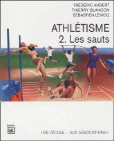 Athlétisme. Tome 2, Les sauts