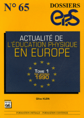 Actualité de l'éducation physique en Europe. Tome 1, Les années 1990