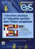 L'éducation physique et l'éducation sportive dans l'Union européenne. Tome 1, Europe du Sud, Europe du Centre, Europe de l'Ouest (I)