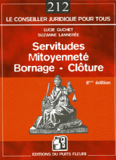 Servitudes - Mitoyenneté- Bornage - Clôture
8e édition