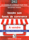 Vendre son fonds de commerce. Mode d'emploi pour préparer et réussir son projet