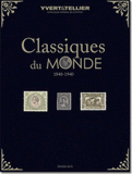 Classiques du monde 2010. Tous les timbres du monde de 1849 à 1940
édition 2010