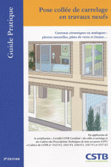 Pose collée de carrelage en travaux neufs. Carreaux céramiques ou analogues : pierres naturelles, pâtes de verre et émaux
2e édition