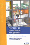 Plomberie et raccordements aux appareils. Conception, mise en oeuvre, entretien des réseaux