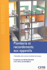 Plomberie et raccordements aux appareils. Conception, mise en oeuvre, entretien des réseaux