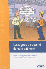 Les signes de qualité dans le batiment. Mieux les connaître pour mieux les utiliser : certifications, qualifications, classements...
2e édition