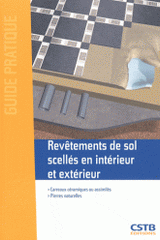 Revêtements de sol scellés en intérieur et extérieur. Carreaux céramiques ou assimilés - pierres naturelles