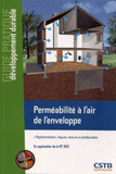 Perméabilité à l'air de l'enveloppe. Réglementation, risques, mesure et amélioration