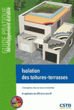 Isolation des toitures-terrasses. Conception, réalisation et entretien