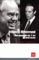 Frédéric Mitterrand : une approche du 7e art au petit écran