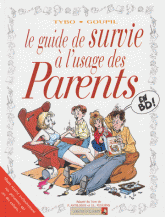 Guide de survie à l'usage des parents