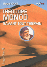 Théodore Monod, savant tout terrain