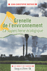 Grenelle de l'environnement : la supercherie écologique