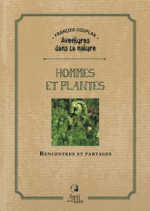 Hommes et plantes. Rencontres et partages