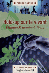 Hold-up sur le vivant ou le Bal des sémenteurs