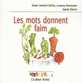 Les mots donnent faim