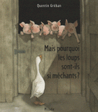 Mais pourquoi les loups sont-ils méchants ?