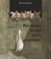 Mais pourquoi les loups sont-ils méchants ?